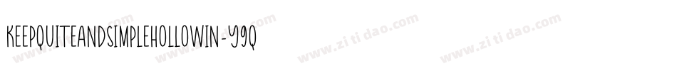 KeepQuiteAndSimpleHollowIn-Y9qa字体转换 KeepQuiteAndSimpleHollowIn-Y9qa字体转换