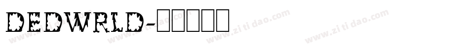 DEDWRLD字体转换