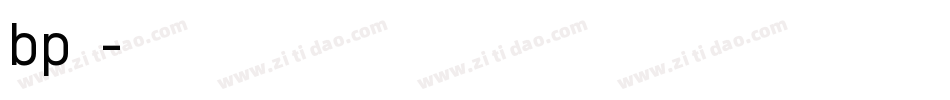 bp字体字体转换