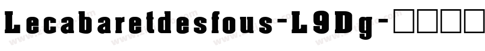 Lecabaretdesfous-L9Dg字体转换