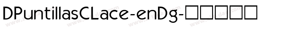DPuntillasCLace-enDg字体转换