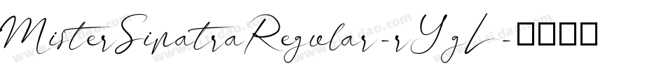 MisterSinatraRegular-rYgL字体转换