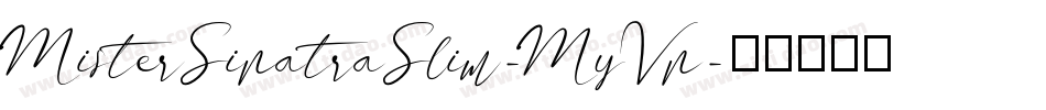 MisterSinatraSlim-MyVn字体转换