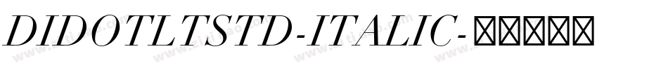 DIDOTLTSTD-ITALIC字体转换