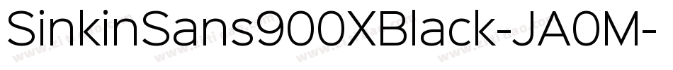 SinkinSans900XBlack-JA0M字体转换