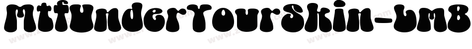 MtfUnderYourSkin-LmB4字体转换