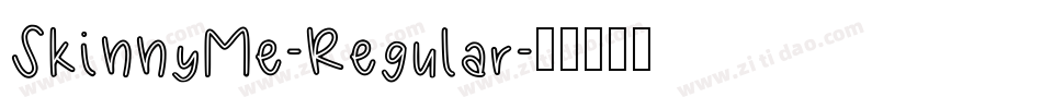 SkinnyMe-Regular字体转换