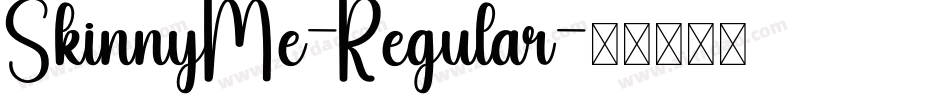 SkinnyMe-Regular字体转换