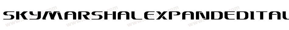 SkyMarshalExpandedItalicExpandedItalic-gKl4字体转换 SkyMarshalExpandedItalicExpandedItalic-gKl4字体转换