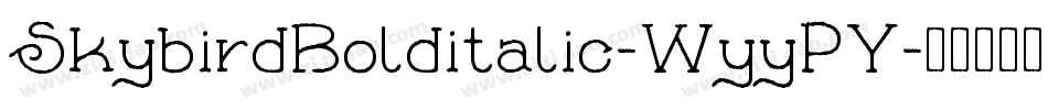 SkybirdBolditalic-WyyPY字体转换