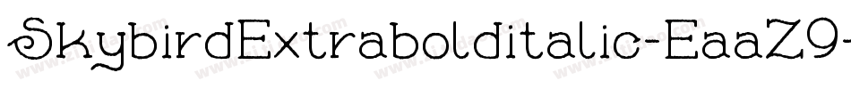 SkybirdExtrabolditalic-EaaZ9字体转换