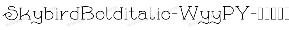 SkybirdBolditalic-WyyPY字体转换
