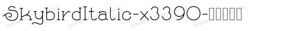 SkybirdItalic-x339O字体转换