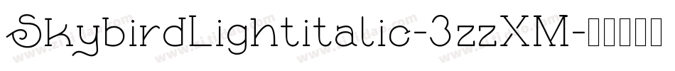 SkybirdLightitalic-3zzXM字体转换