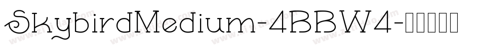 SkybirdMedium-4BBW4字体转换