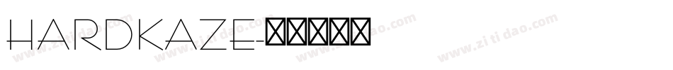 HARDKAZE字体转换