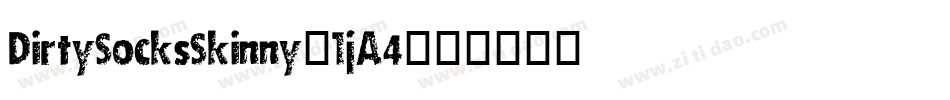 DirtySocksSkinny-1jA4字体转换