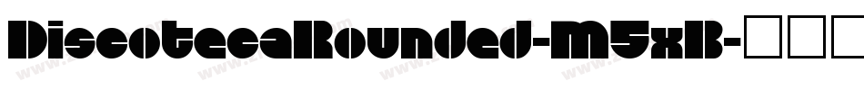 DiscotecaRounded-M5xB字体转换