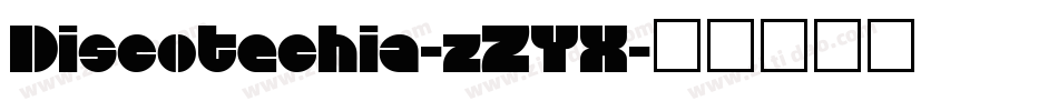 Discotechia-zZYX字体转换