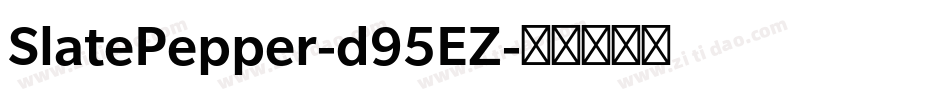 SlatePepper-d95EZ字体转换