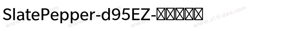 SlatePepper-d95EZ字体转换
