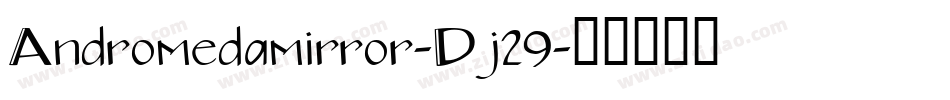 Andromedamirror-Dj29字体转换