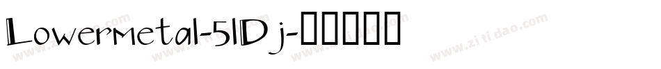 Lowermetal-5lDj字体转换