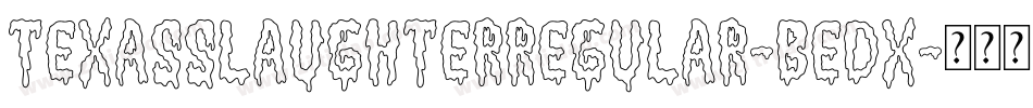 TexasSlaughterRegular-BeDx字体转换