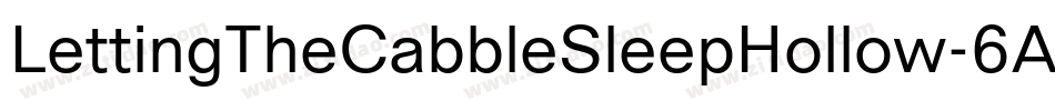 LettingTheCabbleSleepHollow-6AKY字体转换