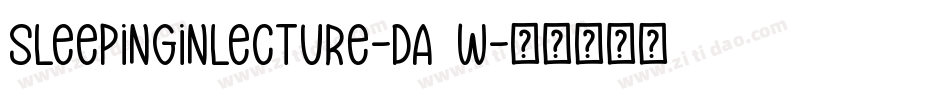 SleepingInLecture-DA0W字体转换 SleepingInLecture-DA0W字体转换