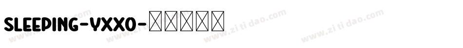 Sleeping-YxXO字体转换