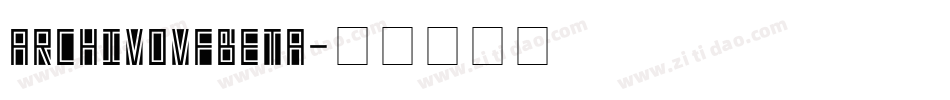 ArchivoVFBeta字体转换