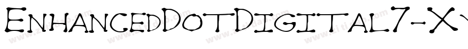 EnhancedDotDigital7-XyLK字体转换