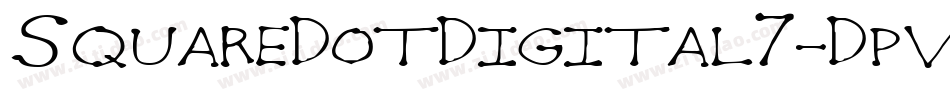 SquareDotDigital7-Dpv9字体转换