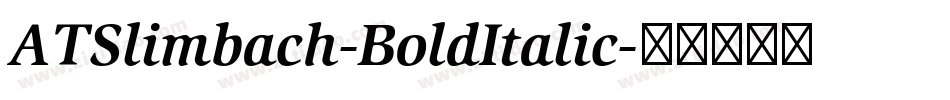 ATSlimbach-BoldItalic字体转换