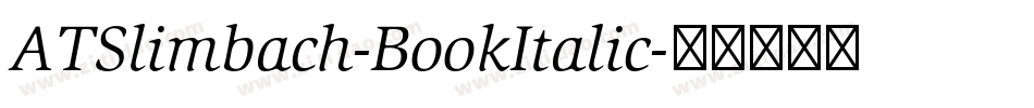 ATSlimbach-BookItalic字体转换