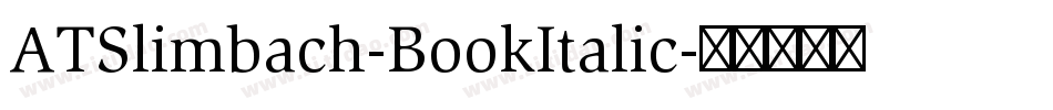 ATSlimbach-BookItalic字体转换