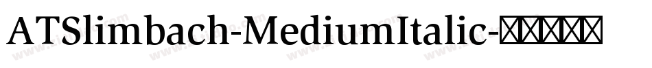 ATSlimbach-MediumItalic字体转换