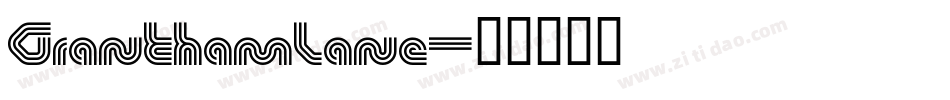 GranthamLane字体转换