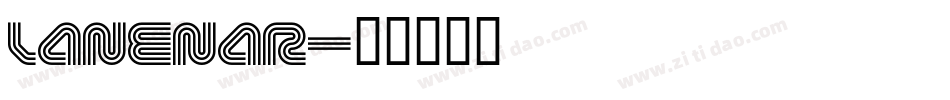 LANENAR字体转换