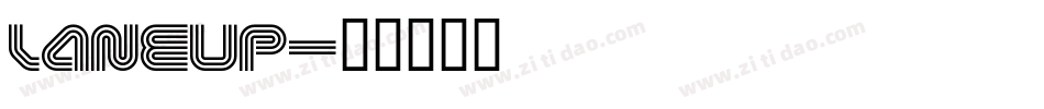 LANEUP字体转换