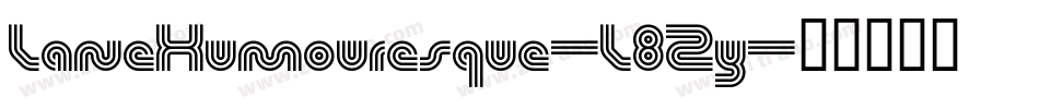 LaneHumouresque-L8Zy字体转换