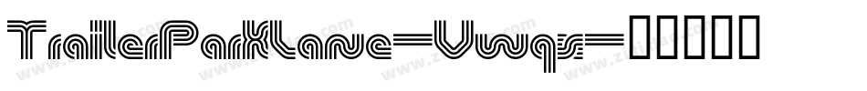 TrailerParkLane-Vwqx字体转换