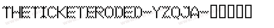 TheTicketEroded-Yzqja字体转换