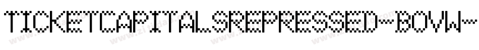 TicketCapitalsrepressed-B0vw字体转换