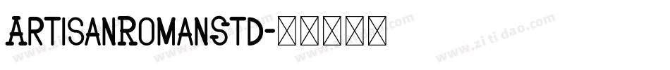ArtisanRomanStd字体转换