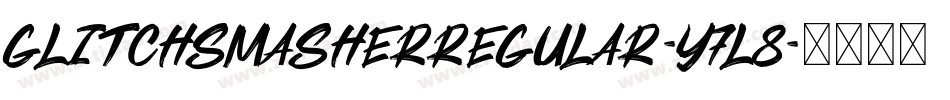 GlitchSmasherRegular-Y7l8字体转换