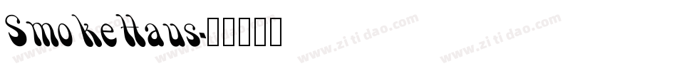 SmokeHaus字体转换