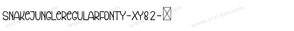 SnakeJungleRegularFonty-XY82字体转换