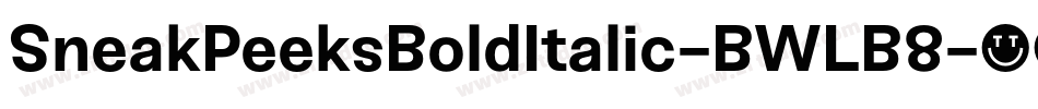SneakPeeksBoldItalic-BWLB8字体转换